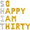 Ballonschriftzug "SO HAPPY I AM THIRTY"